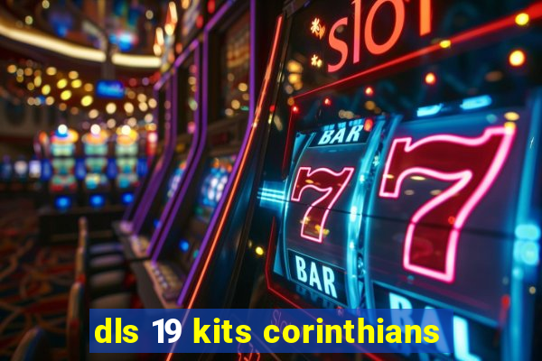 dls 19 kits corinthians